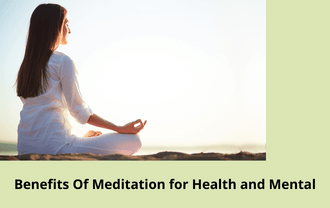 Benefits Of Meditation for Health and Mental