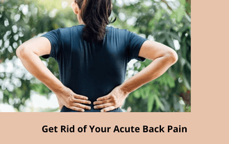 Get Rid of Your Acute Back Pain