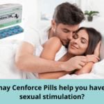 How may Cenforce Pills help you have more sexual stimulation
