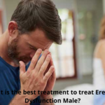 What is the best treatment to treat Erectile Dysfunction Male