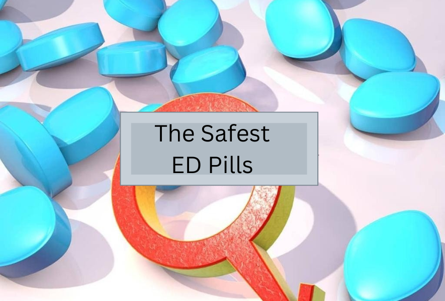 The safest ED pills