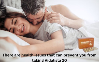There are health issues that can prevent you from taking Vidalista 20