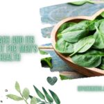 Spinach And Its Benefit For Men's Health