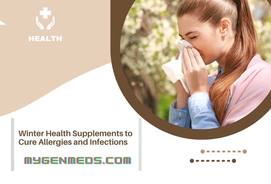 Winter Health Supplements to Cure Allergies and Infections