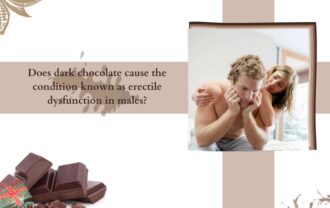 Does dark chocolate cause the condition known as erectile dysfunction in males