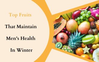 Top Fruits That Maintain Men's Health In Winter